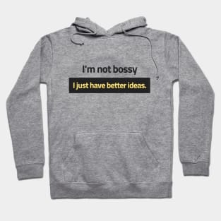 I'm not bossy Hoodie